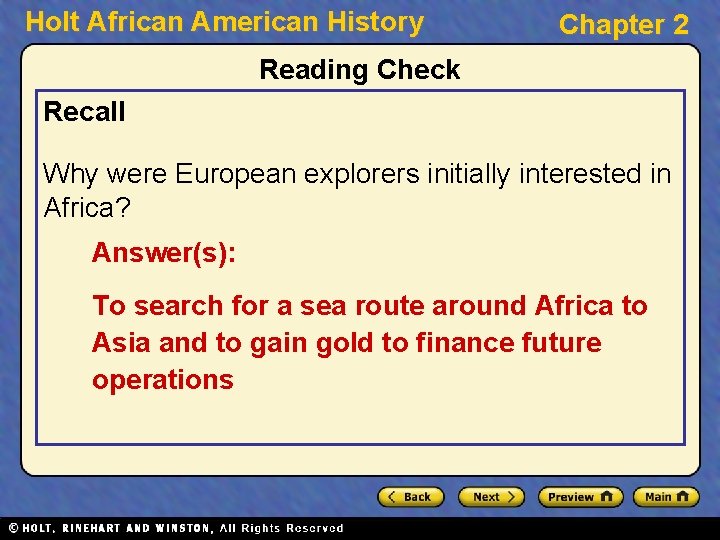 Holt African American History Chapter 2 Reading Check Recall Why were European explorers initially