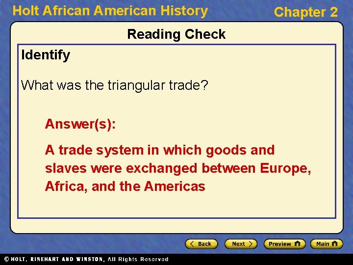 Holt African American History Chapter 2 Reading Check Identify What was the triangular trade?
