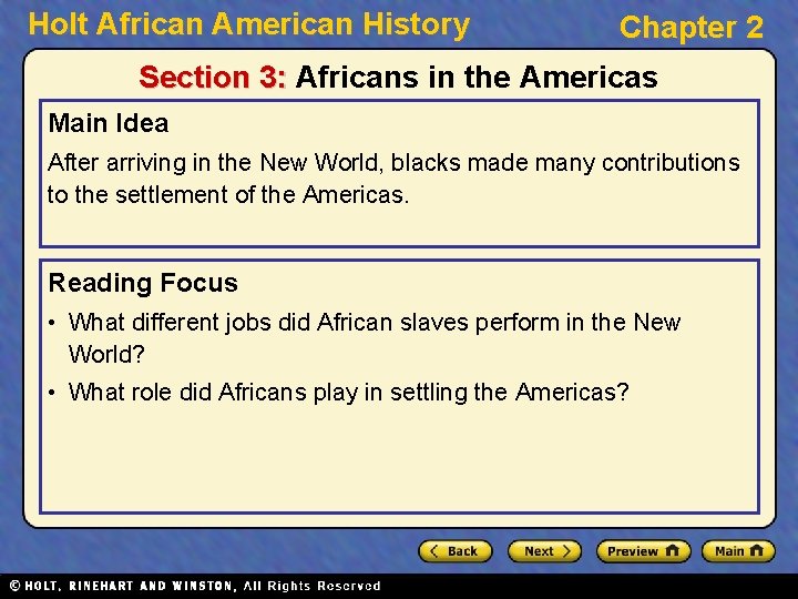 Holt African American History Chapter 2 Section 3: Africans in the Americas Main Idea