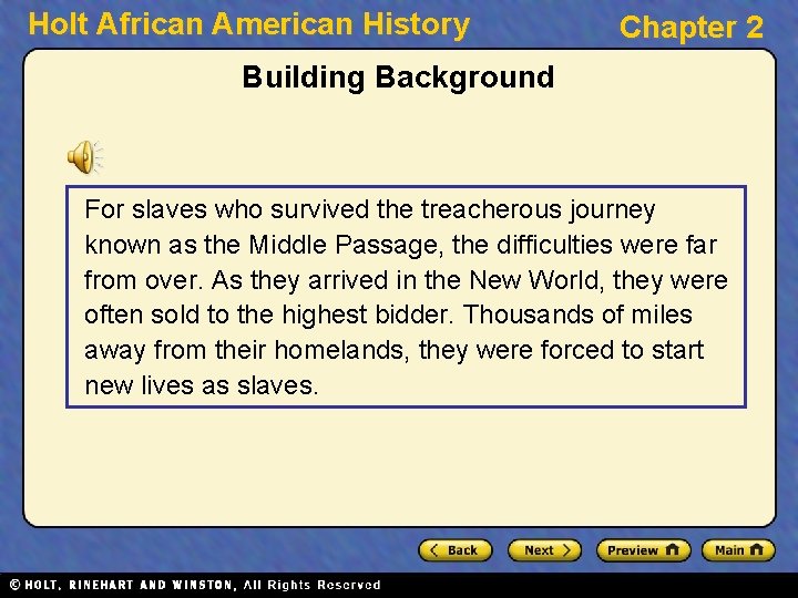 Holt African American History Chapter 2 Building Background For slaves who survived the treacherous