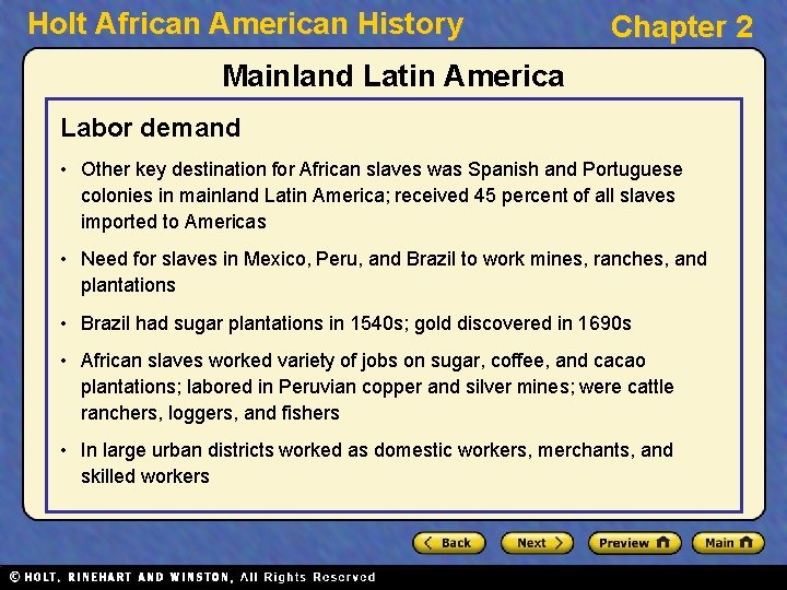 Holt African American History Chapter 2 Mainland Latin America Labor demand • Other key