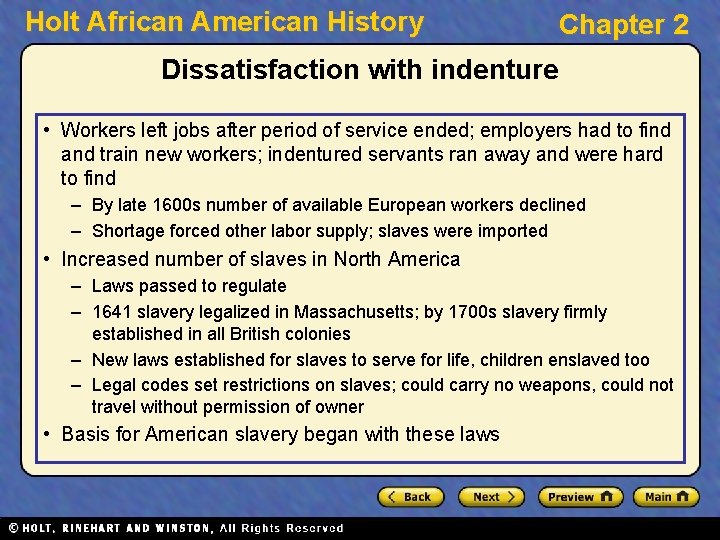 Holt African American History Chapter 2 Dissatisfaction with indenture • Workers left jobs after