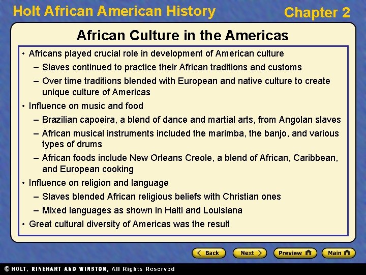 Holt African American History Chapter 2 African Culture in the Americas • Africans played