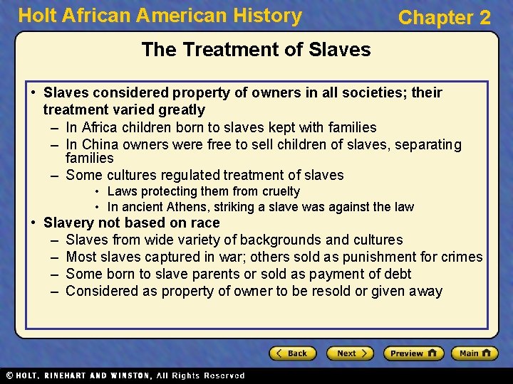 Holt African American History Chapter 2 The Treatment of Slaves • Slaves considered property