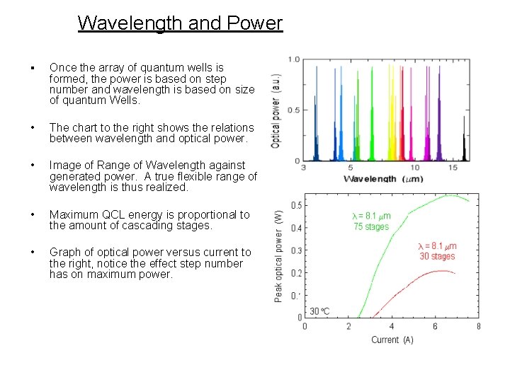 Wavelength and Power ▪ Once the array of quantum wells is formed, the power