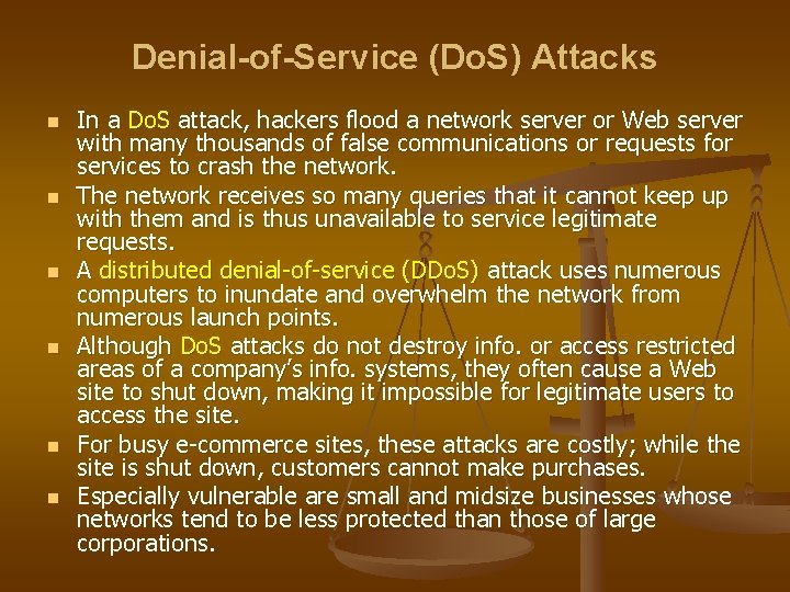 Denial-of-Service (Do. S) Attacks n n n In a Do. S attack, hackers flood