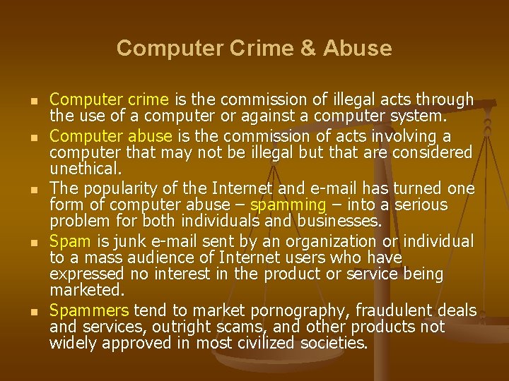 Computer Crime & Abuse n n n Computer crime is the commission of illegal