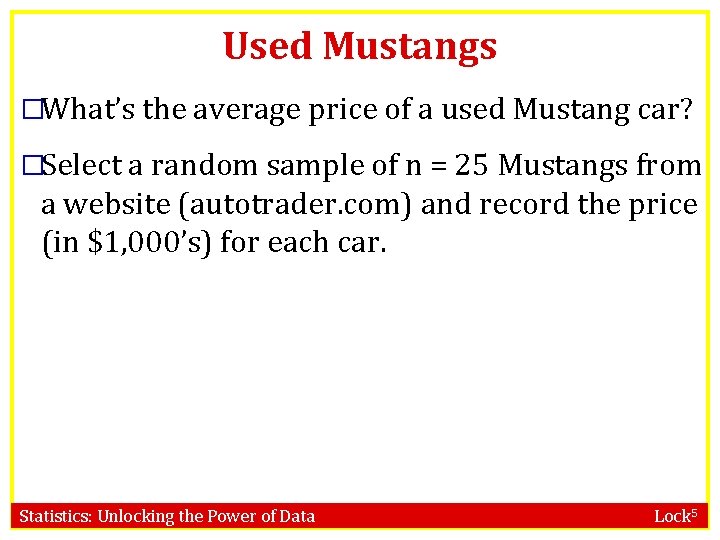 Used Mustangs �What’s the average price of a used Mustang car? �Select a random