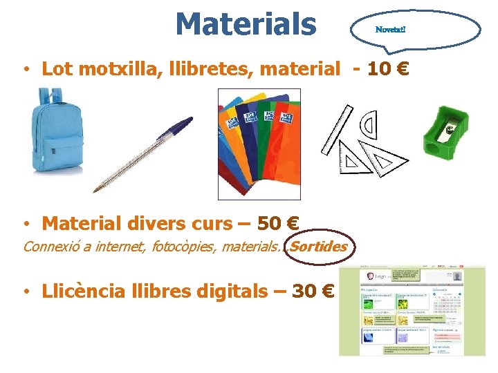 Materials Novetat! • Lot motxilla, llibretes, material - 10 € • Material divers curs
