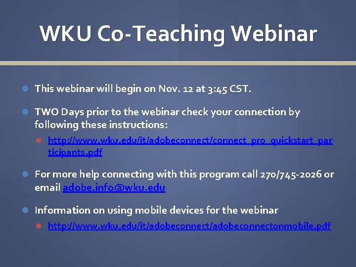 WKU Co-Teaching Webinar This webinar will begin on Nov. 12 at 3: 45 CST.