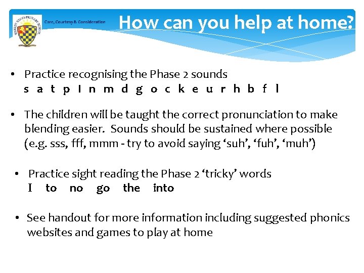 How can you help at home? • Practice recognising the Phase 2 sounds s How can you help at home? • Practice recognising the Phase 2 sounds s
