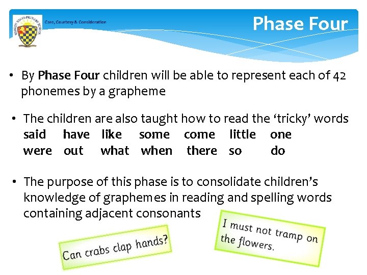 Phase Four • By Phase Four children will be able to represent each of Phase Four • By Phase Four children will be able to represent each of