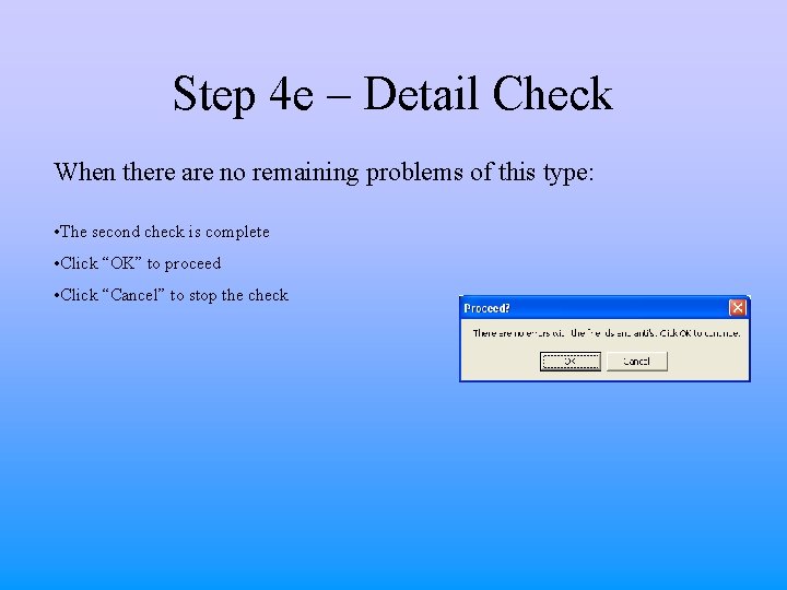 Step 4 e – Detail Check When there are no remaining problems of this Step 4 e – Detail Check When there are no remaining problems of this