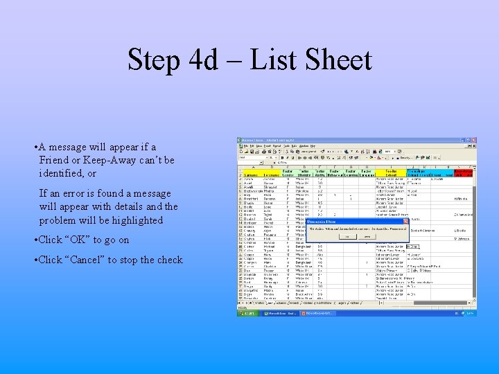 Step 4 d – List Sheet • A message will appear if a Friend Step 4 d – List Sheet • A message will appear if a Friend