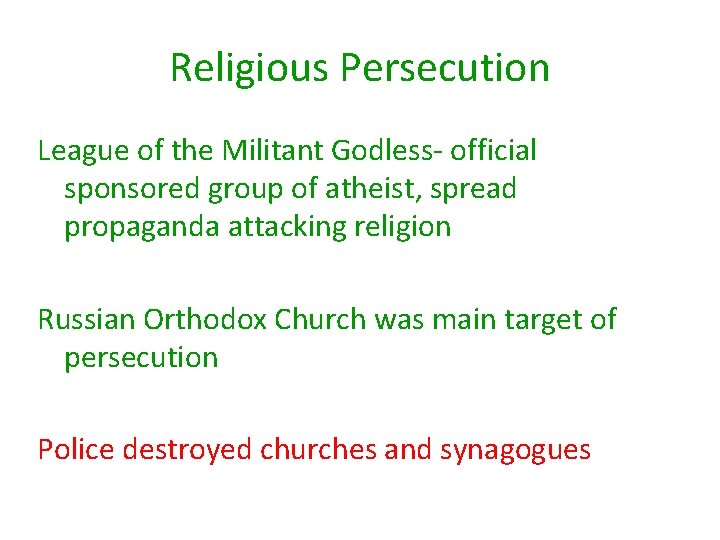 Religious Persecution League of the Militant Godless- official sponsored group of atheist, spread propaganda