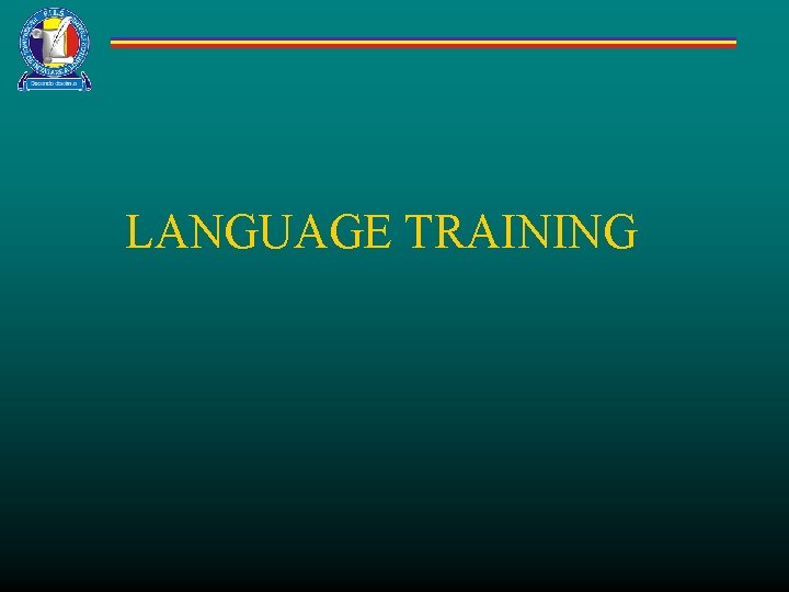 LANGUAGE TRAINING 