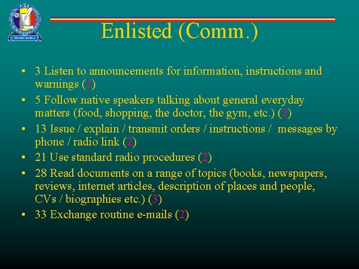 Enlisted (Comm. ) • 3 Listen to announcements for information, instructions and warnings (2)