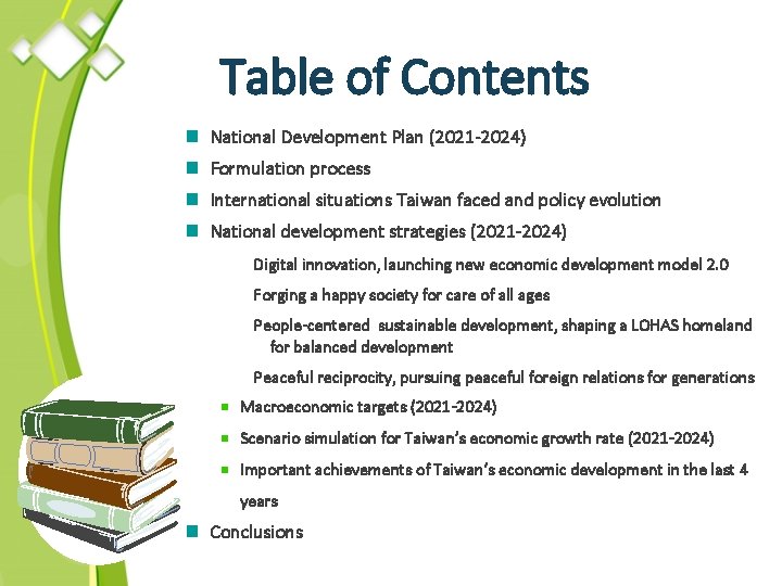 Table of Contents National Development Plan (2021 -2024) Formulation process International situations Taiwan faced