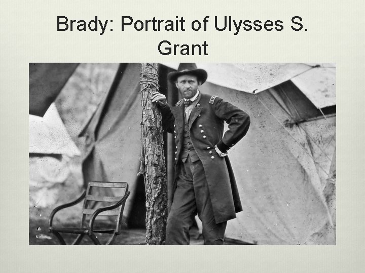 Brady: Portrait of Ulysses S. Grant 