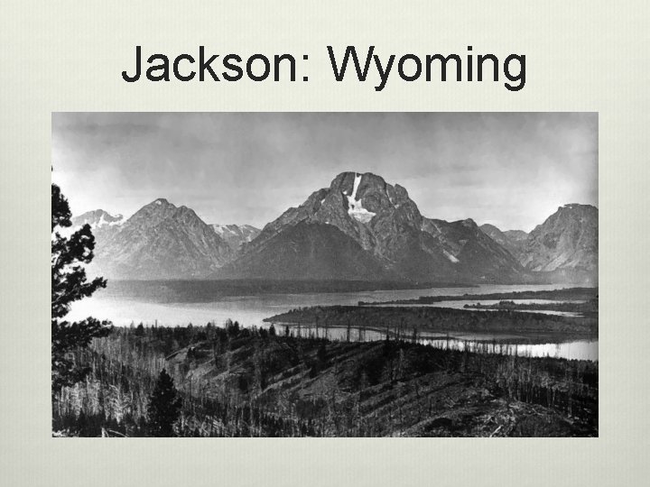 Jackson: Wyoming 
