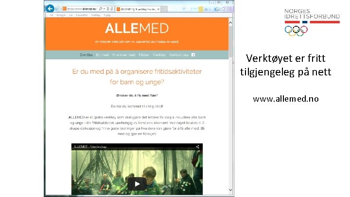 Verktøyet er fritt tilgjengeleg på nett www. allemed. no 