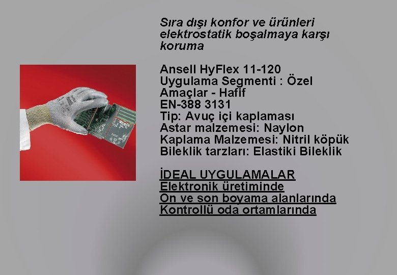 Sıra dışı konfor ve ürünleri elektrostatik boşalmaya karşı koruma Ansell Hy. Flex 11 -120