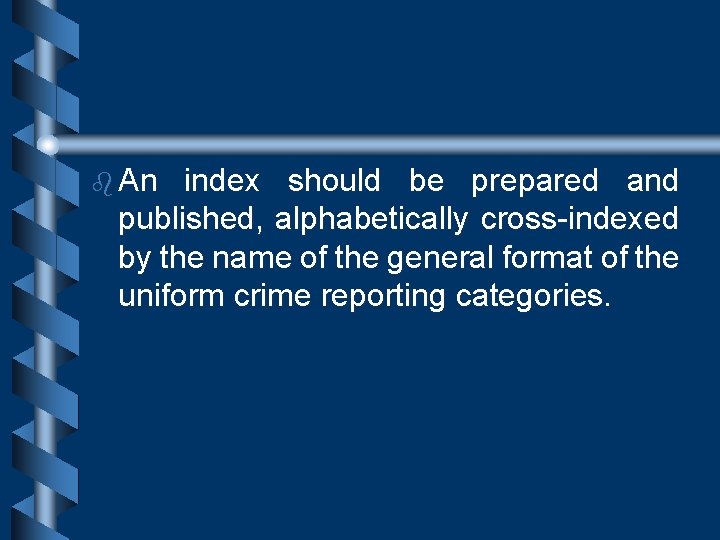 b An index should be prepared and published, alphabetically cross-indexed by the name of