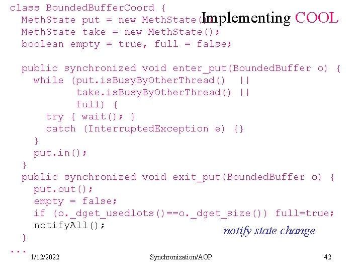 class Bounded. Buffer. Coord { Meth. State put = new Meth. State(); Meth. State