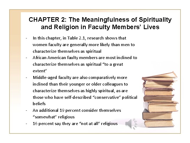 CHAPTER 2: The Meaningfulness of Spirituality and Religion in Faculty Members’ Lives - -