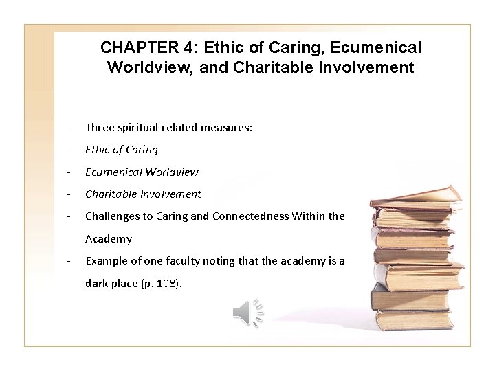 CHAPTER 4: Ethic of Caring, Ecumenical Worldview, and Charitable Involvement - Three spiritual-related measures: