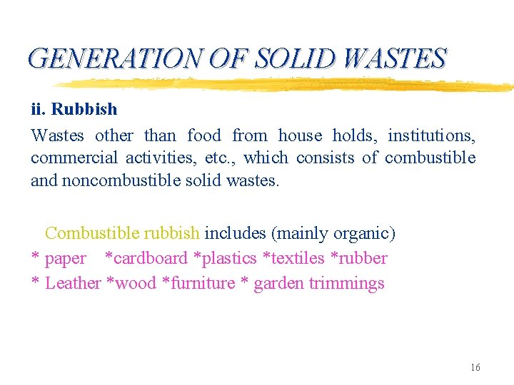 GENERATION OF SOLID WASTES ii. Rubbish Wastes other than food from house holds, institutions,