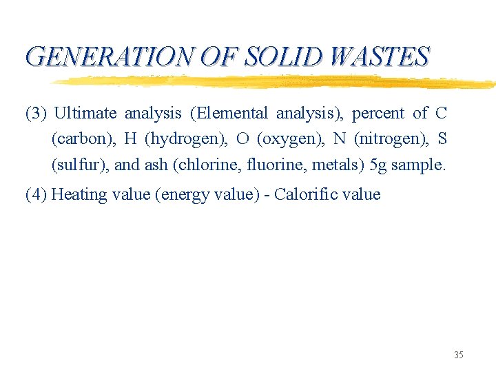 GENERATION OF SOLID WASTES (3) Ultimate analysis (Elemental analysis), percent of C (carbon), H
