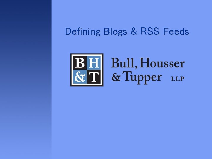 Defining Blogs & RSS Feeds 