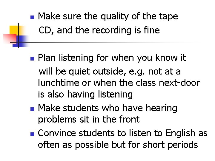 n n Make sure the quality of the tape CD, and the recording is