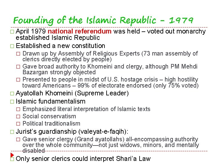 Founding of the Islamic Republic - 1979 � April 1979 national referendum was held