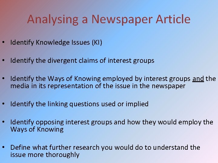 Analysing a Newspaper Article • Identify Knowledge Issues (KI) • Identify the divergent claims