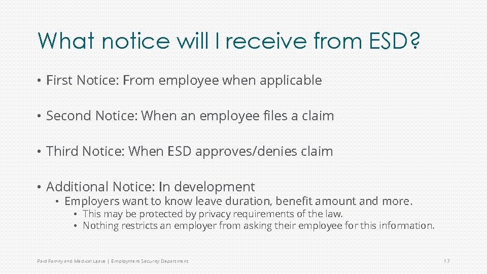 What notice will I receive from ESD? • First Notice: From employee when applicable