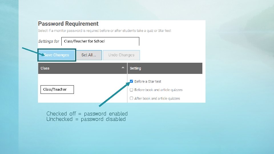 Checked off = password enabled Unchecked = password disabled 