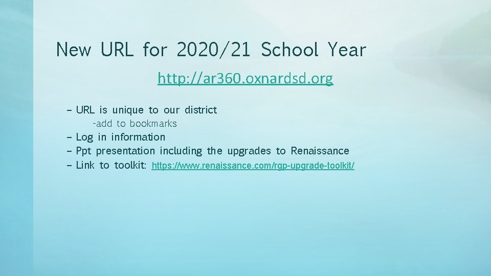 New URL for 2020/21 School Year http: //ar 360. oxnardsd. org – URL is