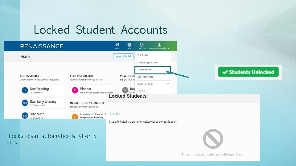 Locked Student Accounts -Locks clear automatically after 5 min. 