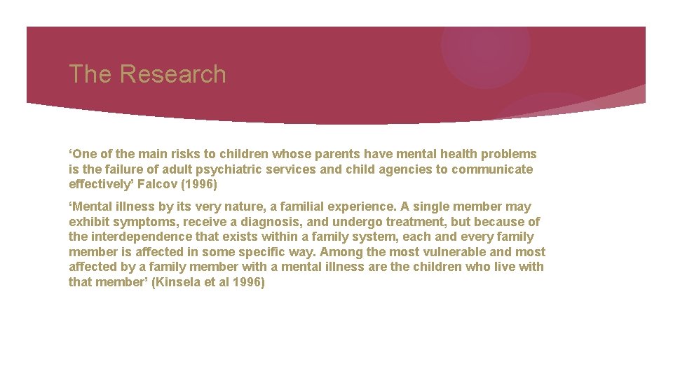 The Research ‘One of the main risks to children whose parents have mental health