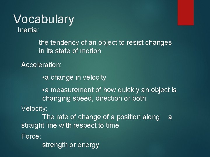 Vocabulary Inertia: the tendency of an object to resist changes in its state of