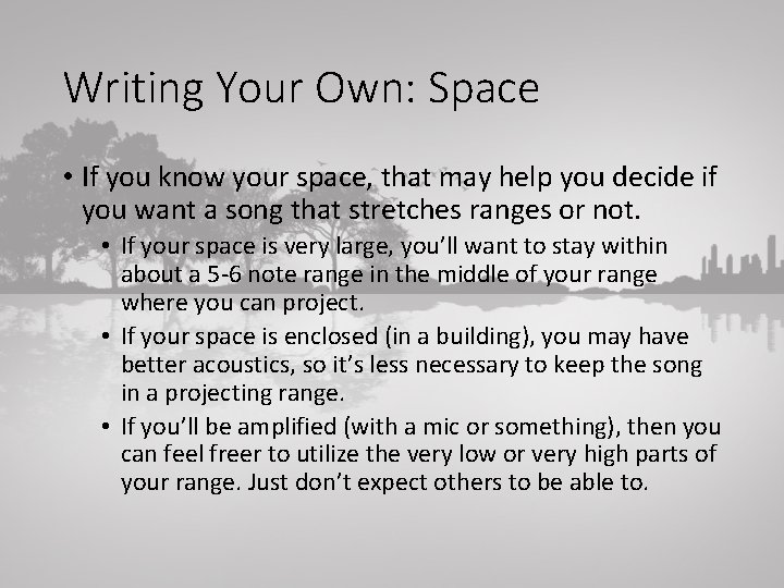Writing Your Own: Space • If you know your space, that may help you