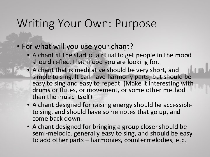 Writing Your Own: Purpose • For what will you use your chant? • A