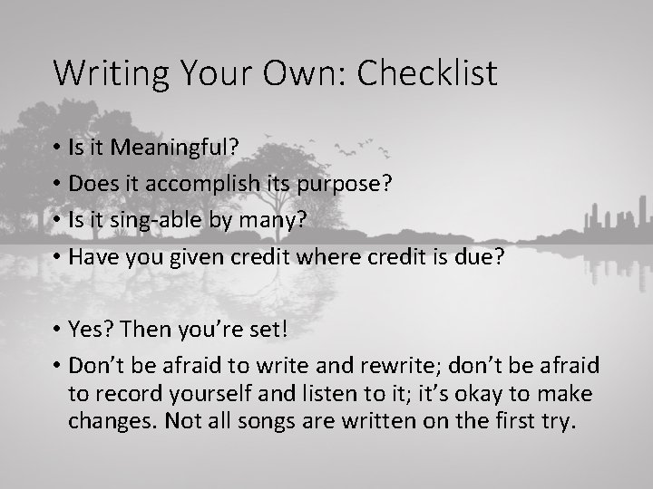 Writing Your Own: Checklist • Is it Meaningful? • Does it accomplish its purpose?
