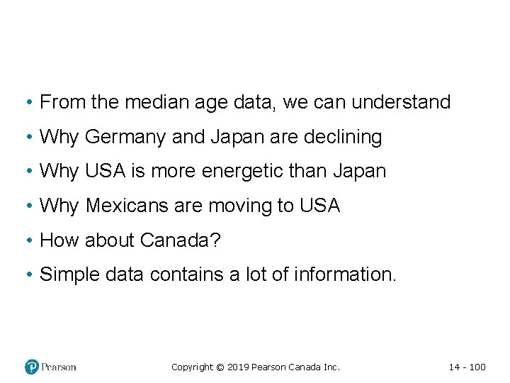  • From the median age data, we can understand • Why Germany and