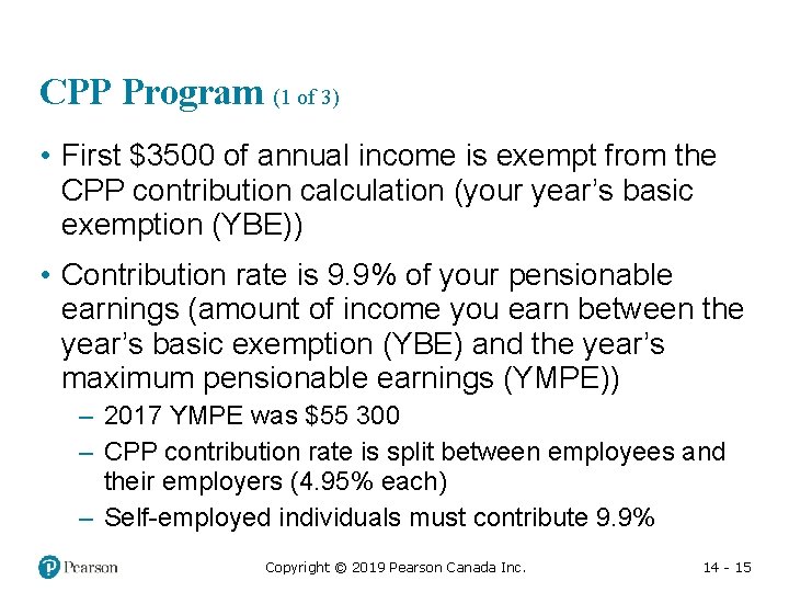 CPP Program (1 of 3) • First $3500 of annual income is exempt from