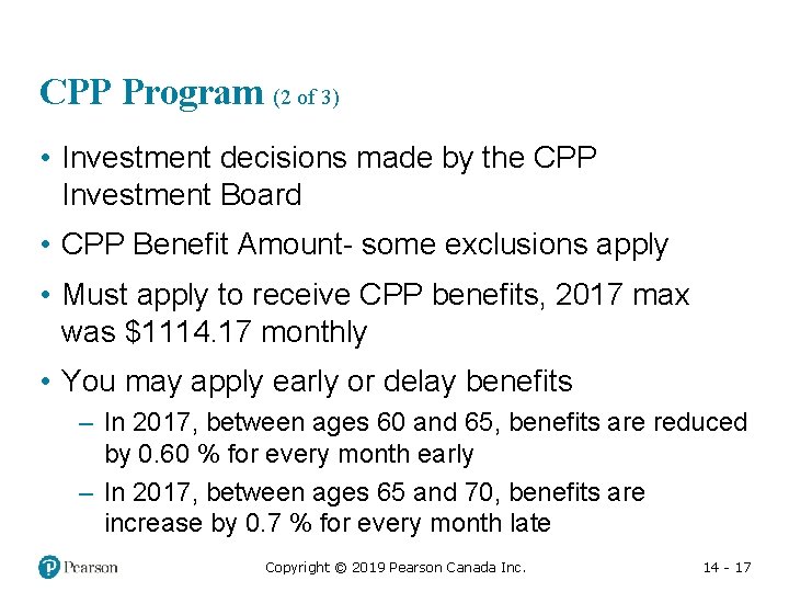 CPP Program (2 of 3) • Investment decisions made by the CPP Investment Board