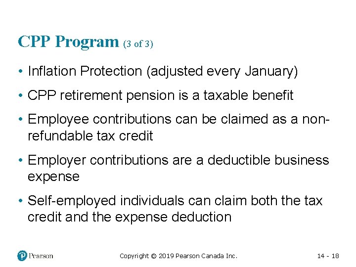 CPP Program (3 of 3) • Inflation Protection (adjusted every January) • CPP retirement