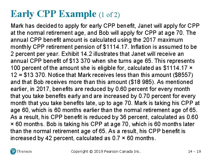 Early CPP Example (1 of 2) Mark has decided to apply for early CPP